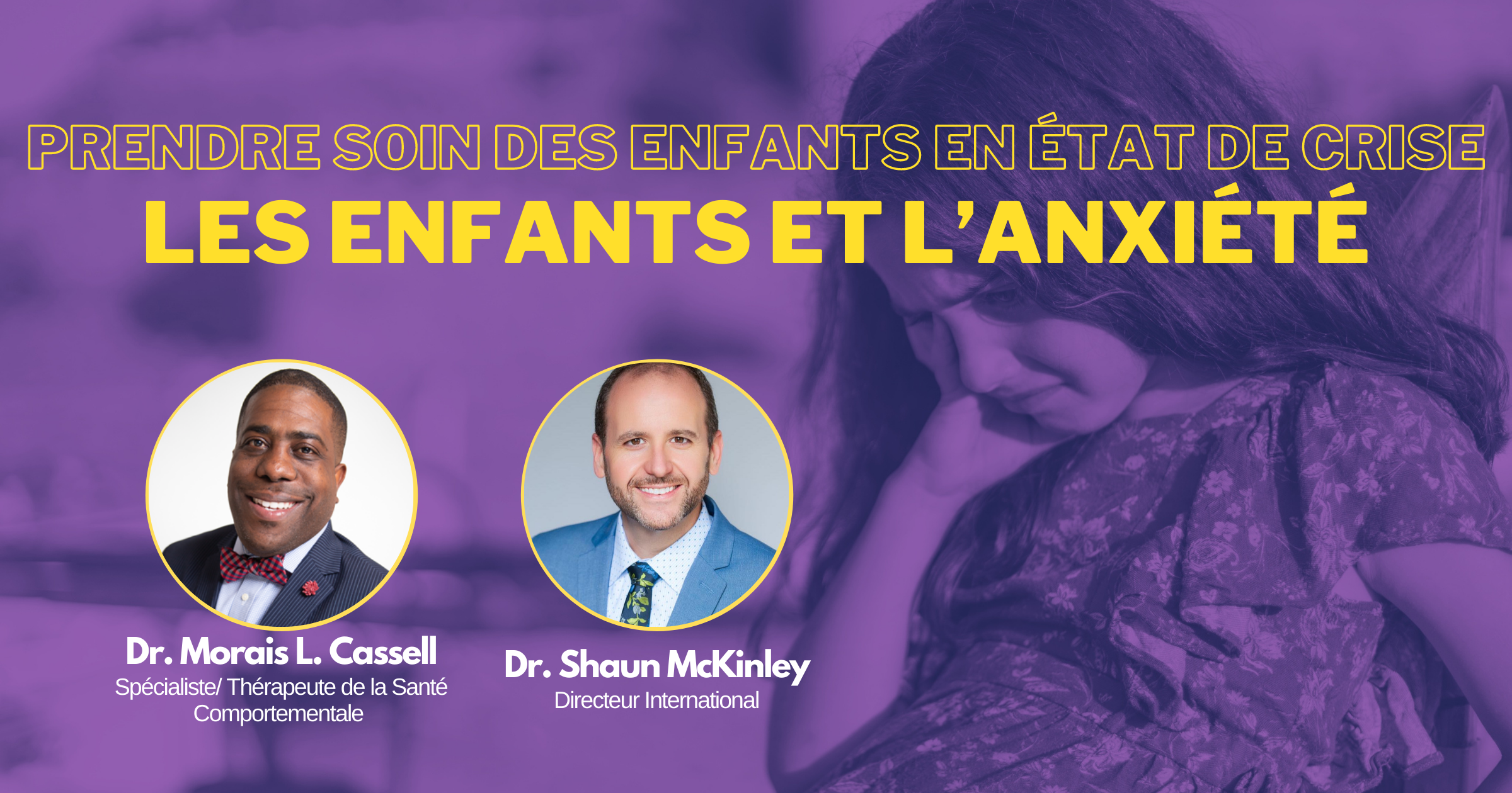 Prendre soin des enfants en état de crise: Les enfants et l’anxiété