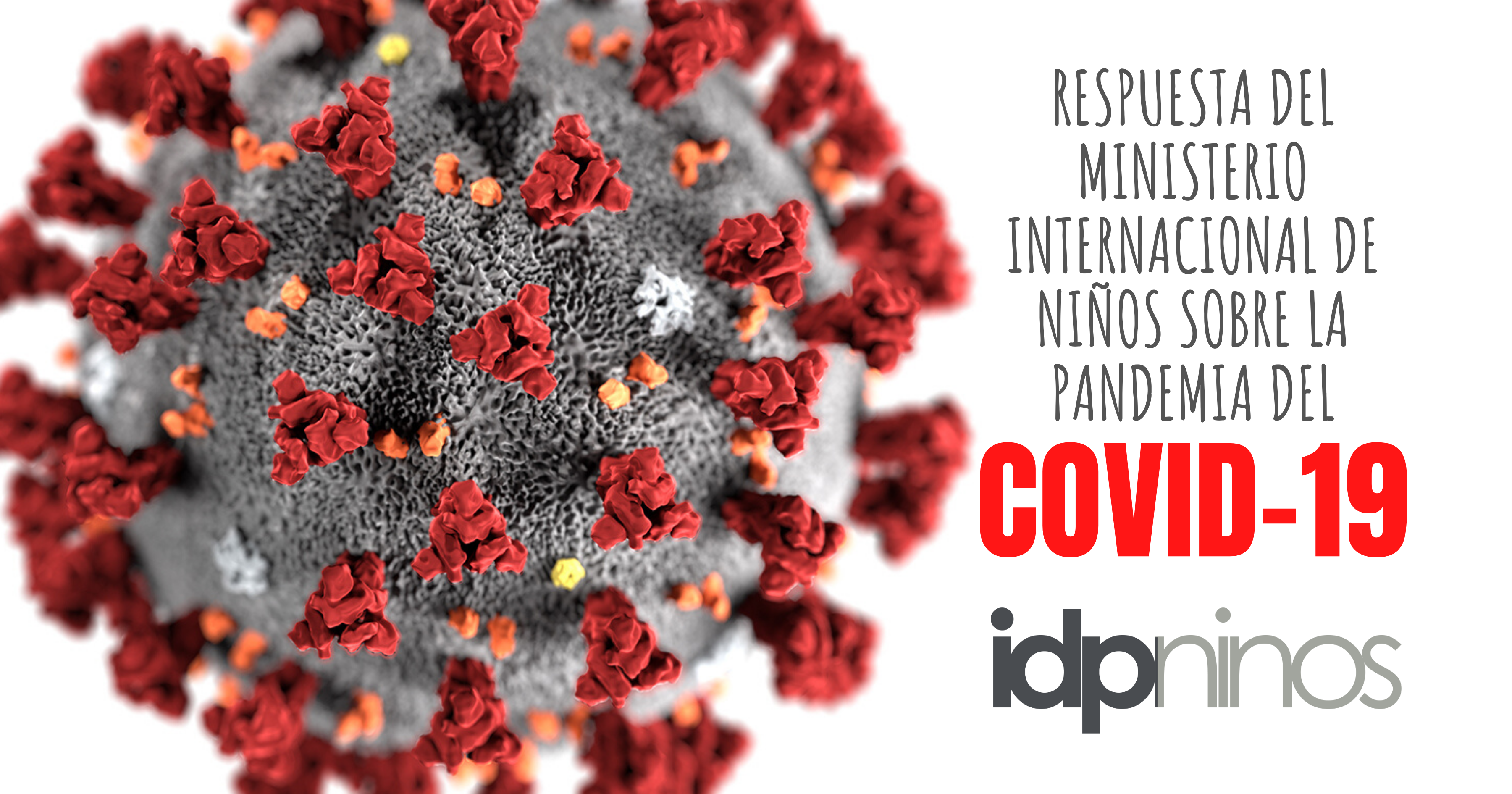 Respuesta del Ministerio Internacional de Niños sobre la pandemia del Coronavirus (COVID-19)