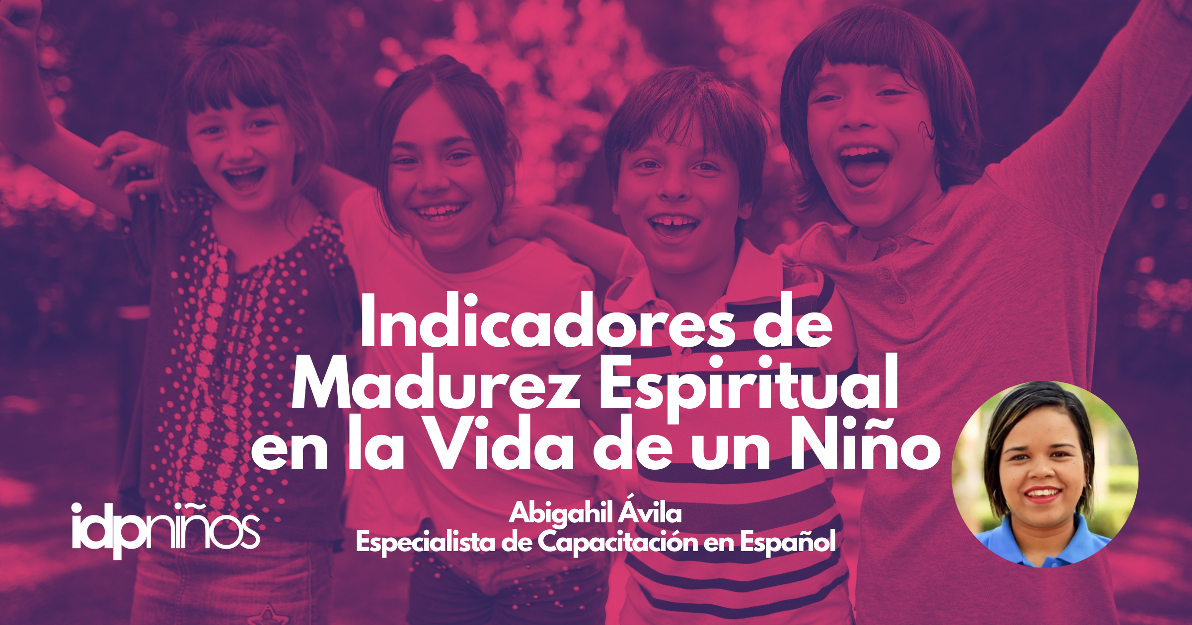 Indicadores de Madurez Espiritual en la Vida de un Niño
