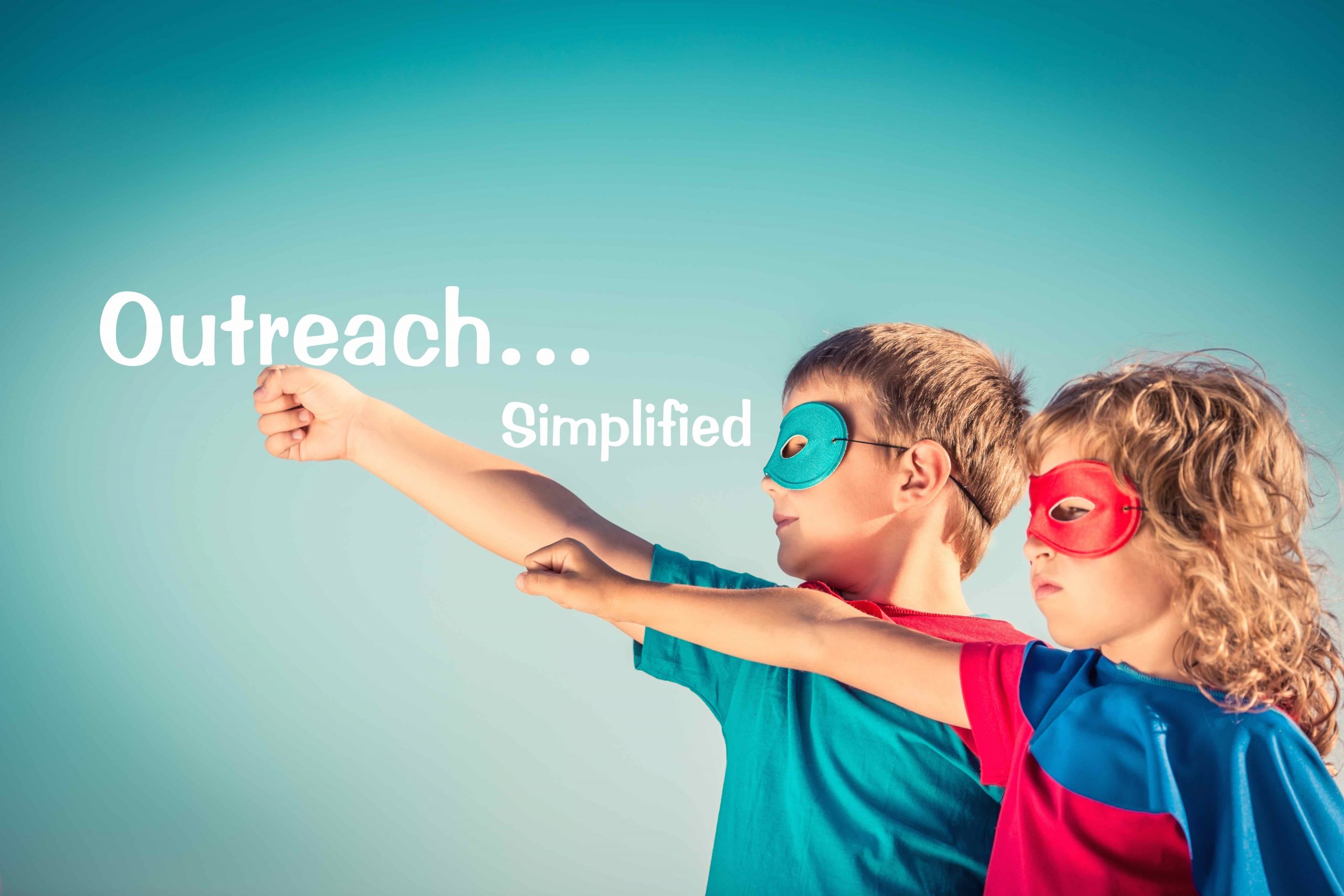 Outreach…Simplified