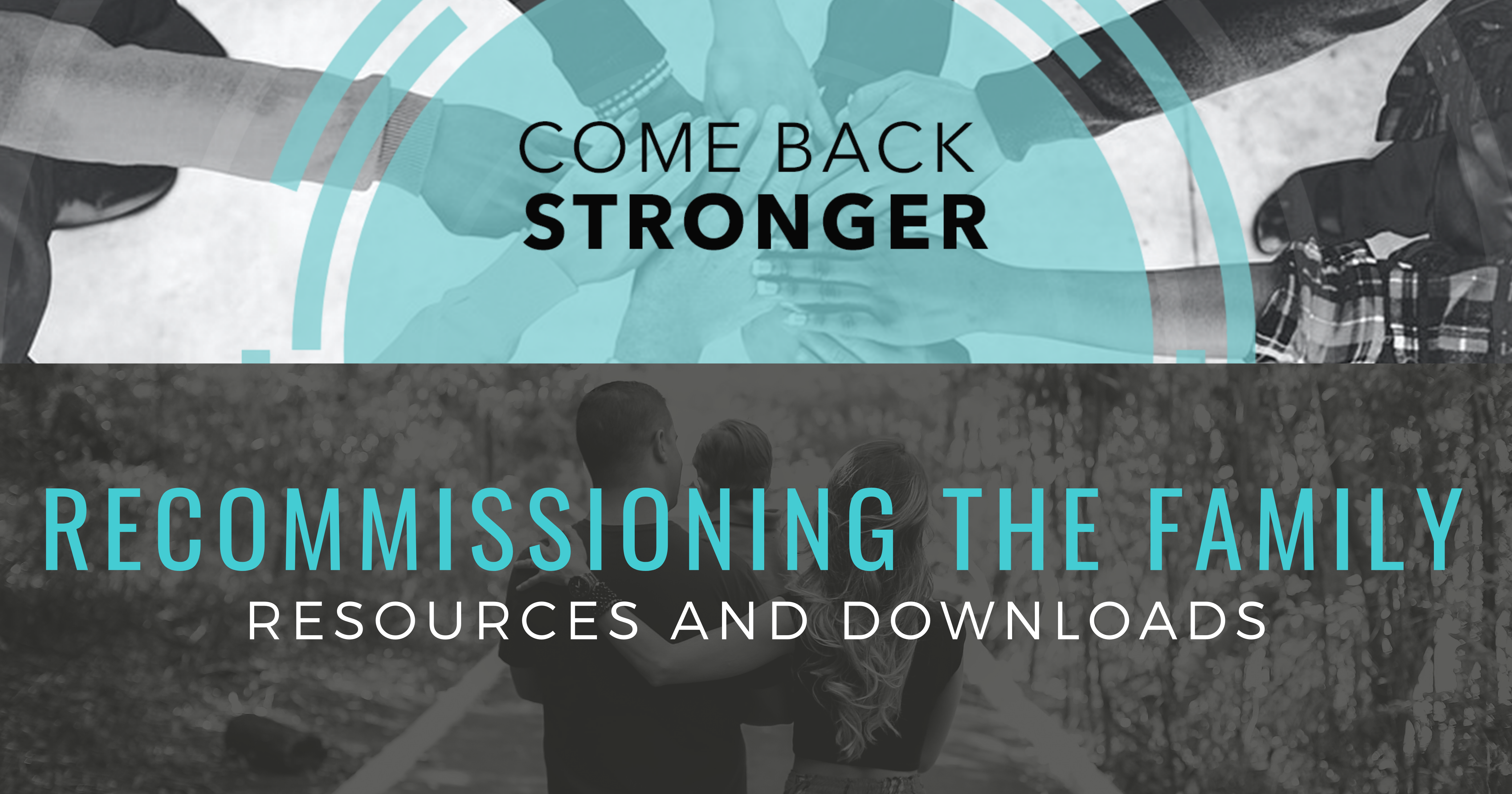 Come Back Stronger: Recommissioning Families