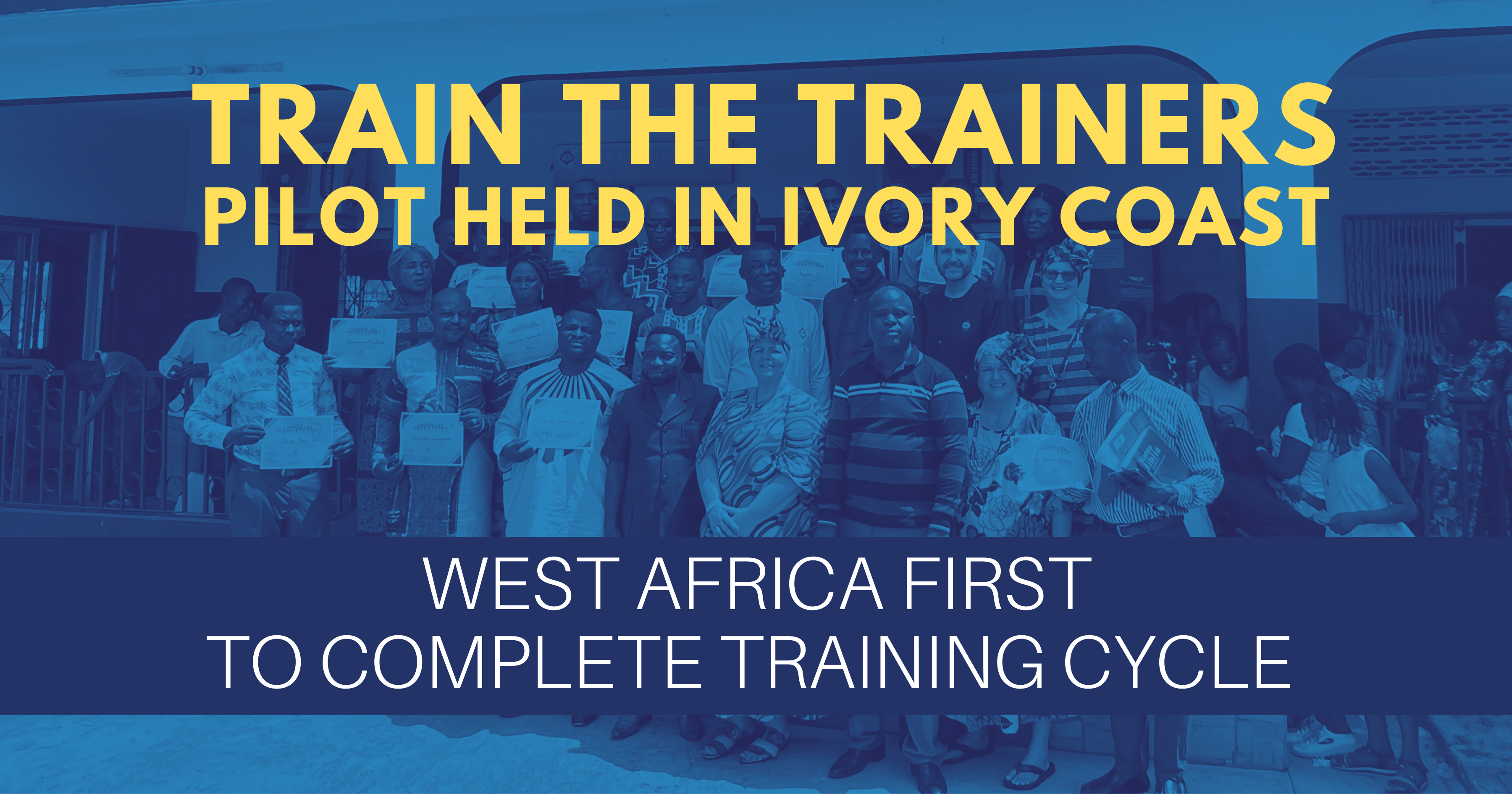 Train The Trainers Pilot Held In Ivory Coast