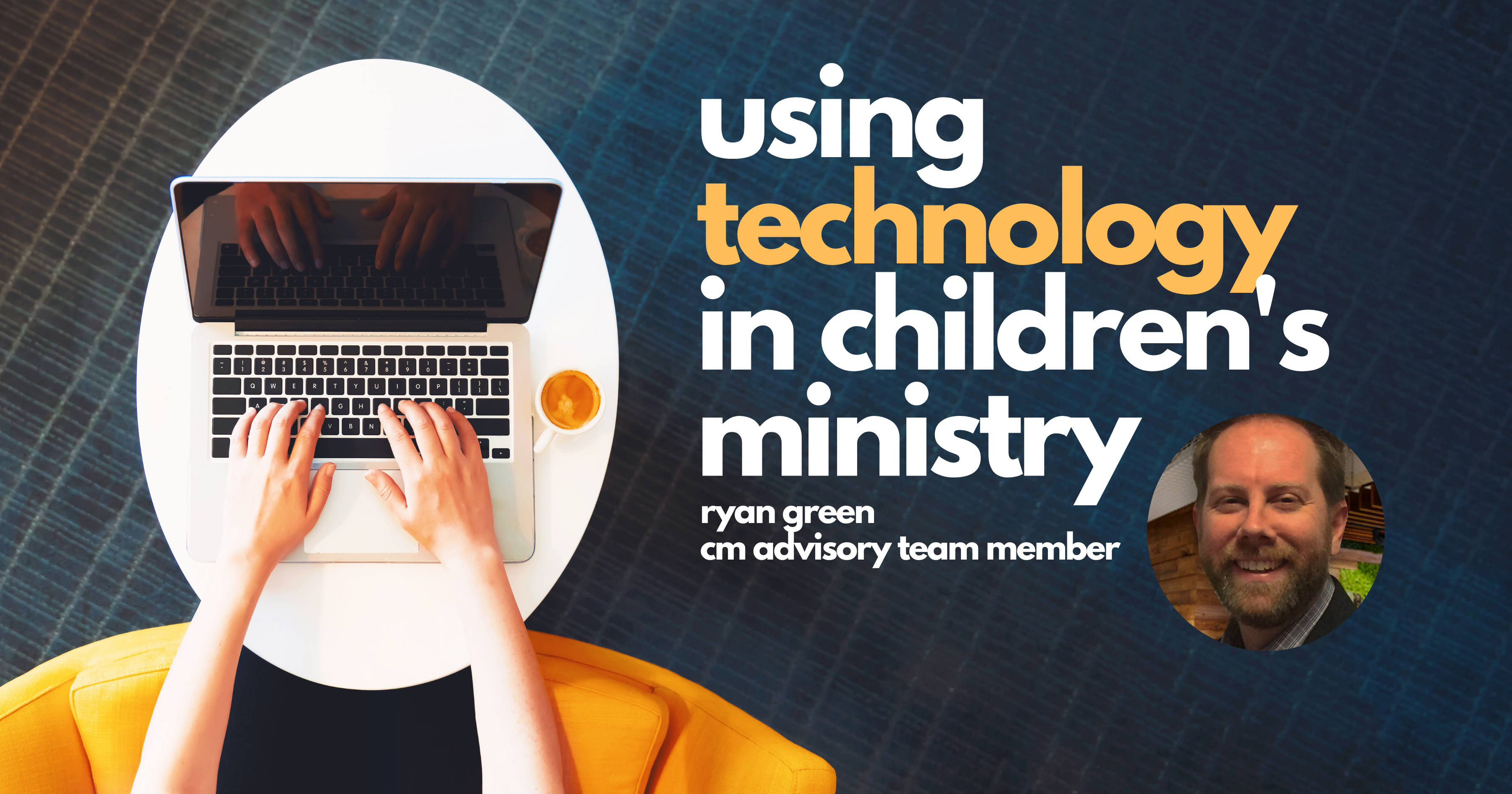 Using Technology in Children’s Ministry