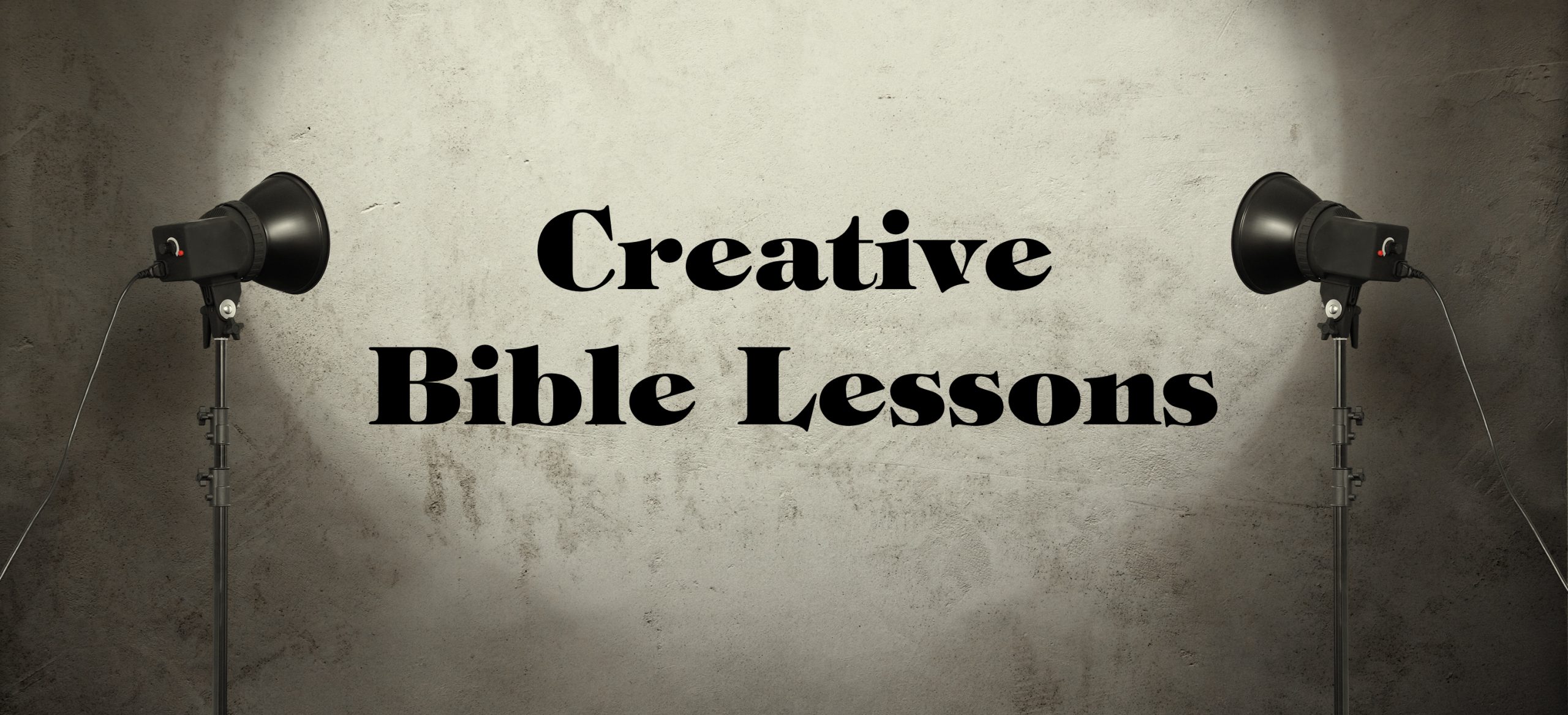 6 Ways to Present Bible Lessons Creatively