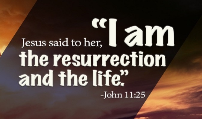 JESUS, THE RESURRECTION AND LIFE… | Devotions