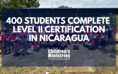 Over 400 Complete Children’s Ministries Level II Certification in Nicaragua